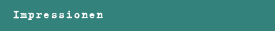 Impressionen